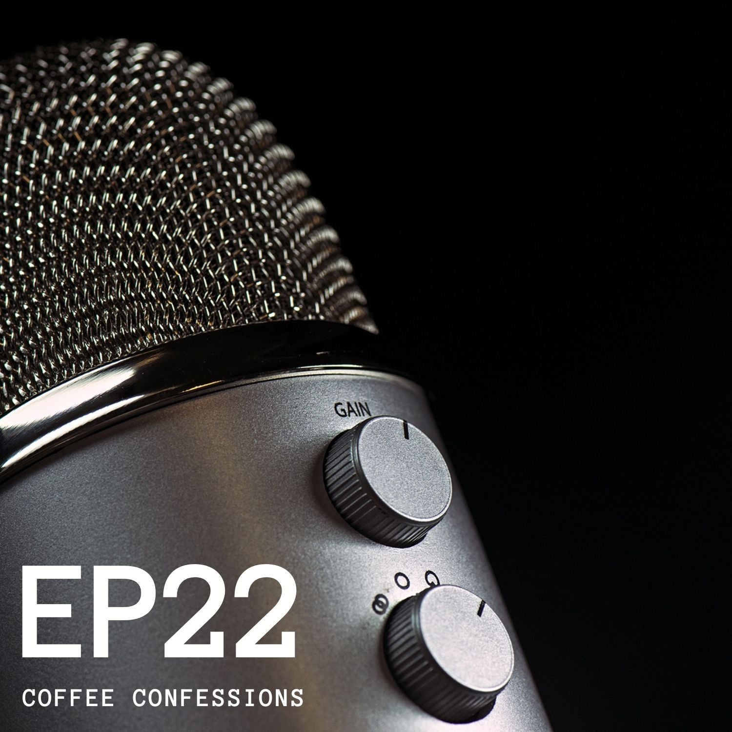 EP22 - Coffee Confessions