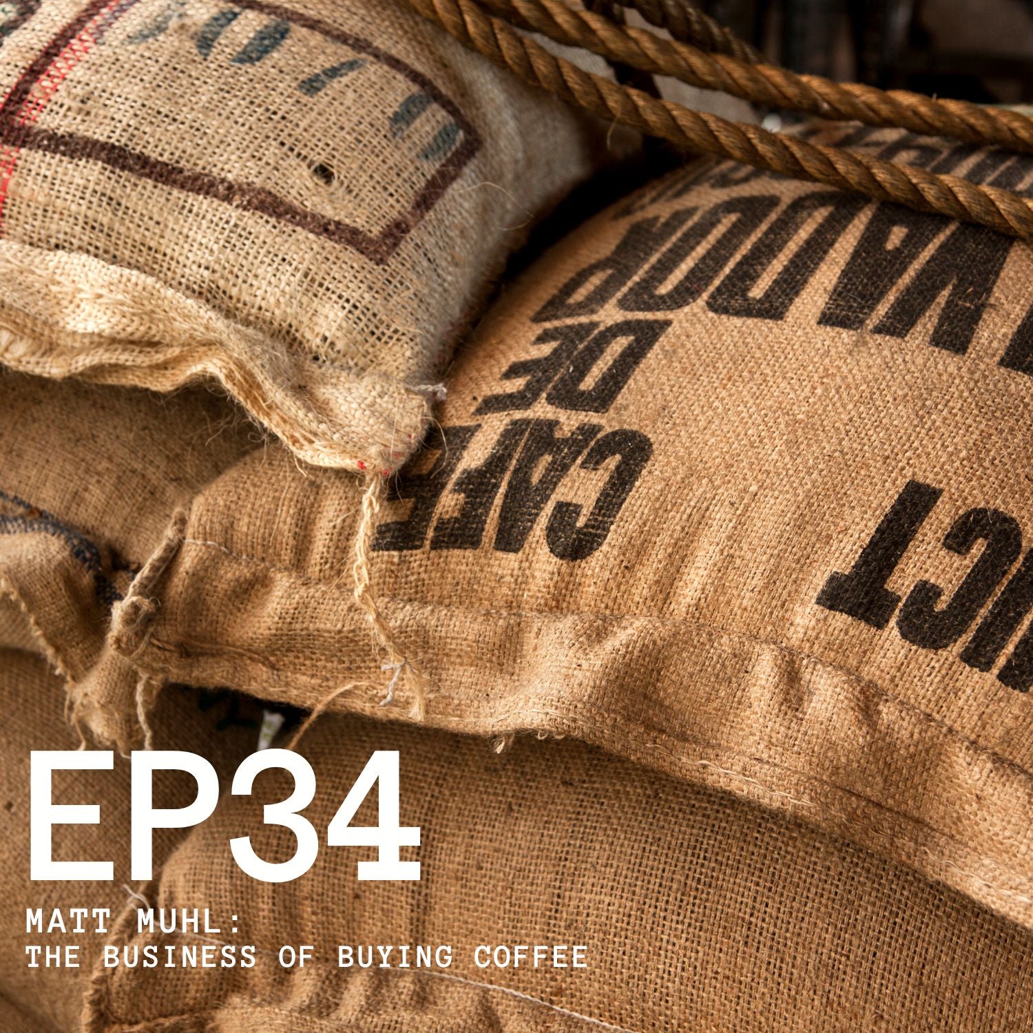 Episode 34 - Matt Muhl: The Business of Buying Coffee